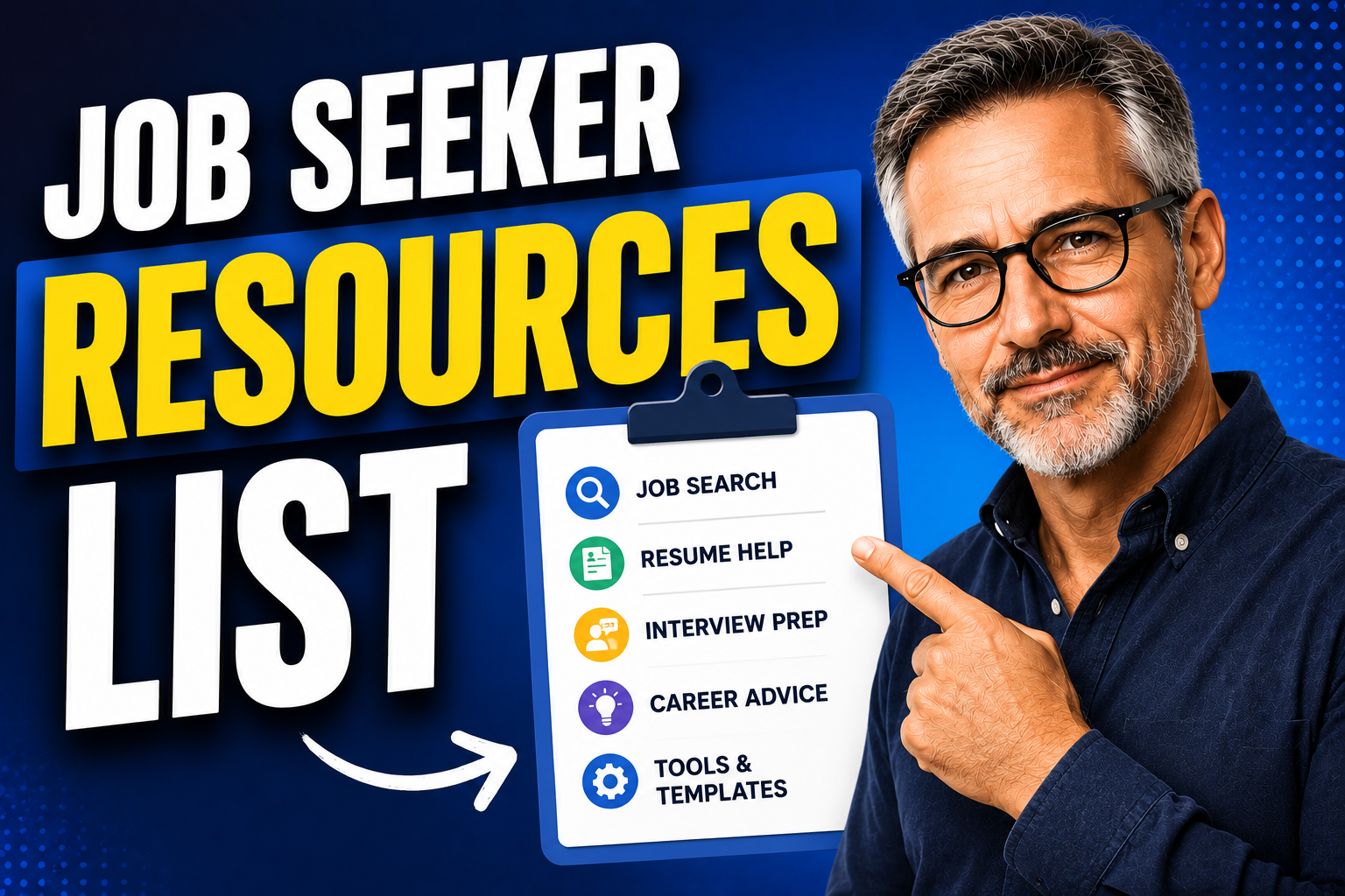 Job Seeker Resources List Image Thumbnail for a job search resources article featuring bold “Job Seeker Resources List” text, a professional middle-aged man pointing to a checklist of job search tools and career resources, set against a clean blue gradient background.