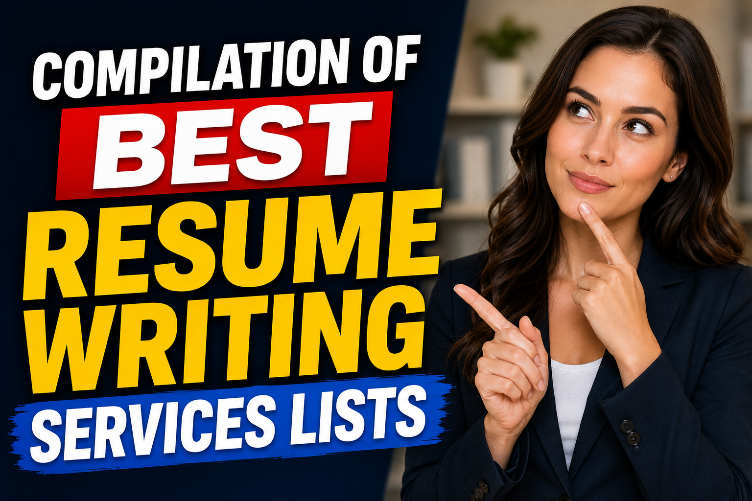 Compilation of Best Resume Writing Services Lists Promotional graphic showing a thoughtful professional woman pointing toward bold text about the best resume writing services lists.