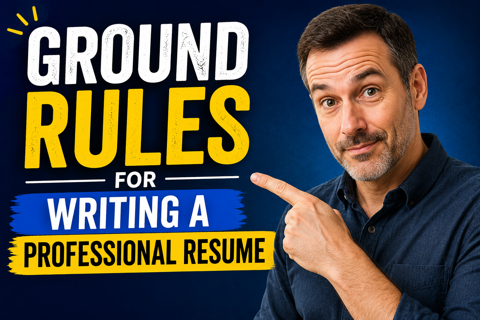 Thumbnail graphic for a resume writing guide featuring a man pointing to the title “Ground Rules for Writing a Professional Resume.”