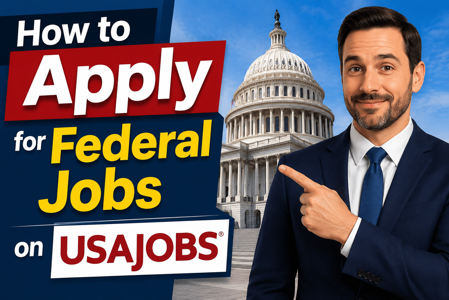 Professional promotional graphic for a federal jobs article featuring a smiling businessman in a navy suit pointing toward bold text that reads “How to Apply for Federal Jobs on USAJOBS,” with the U.S. Capitol building in the background and USAJOBS branding incorporated into the design.