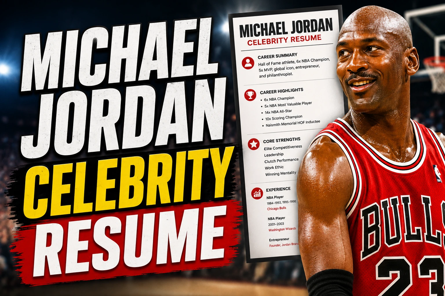 Michael Jordan stands beside a resume graphic highlighting his legendary basketball career, with bold text reading “Michael Jordan Celebrity Resume” against a dramatic basketball arena background. The image presents a fun, resume-style look at the accomplishments of one of the greatest athletes of all time.