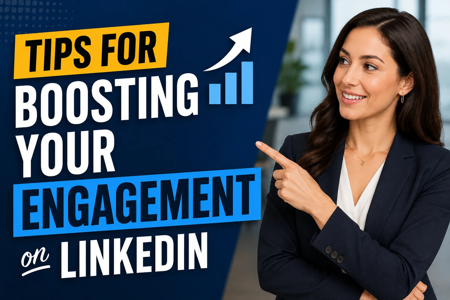 A professional points toward the title "Tips for Boosting Your Engagement on LinkedIn" in a promotional graphic featuring bold text and LinkedIn-themed branding.