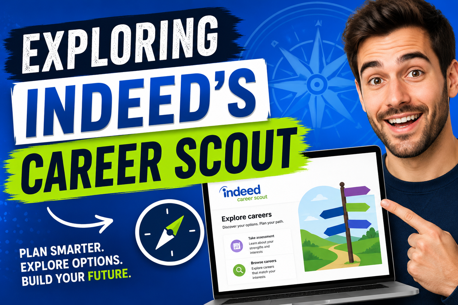 Thumbnail for “Exploring Indeed’s Career Scout” featuring bold text, a smiling person pointing to a laptop displaying the Indeed Career Scout interface, with career exploration graphics on a blue background.