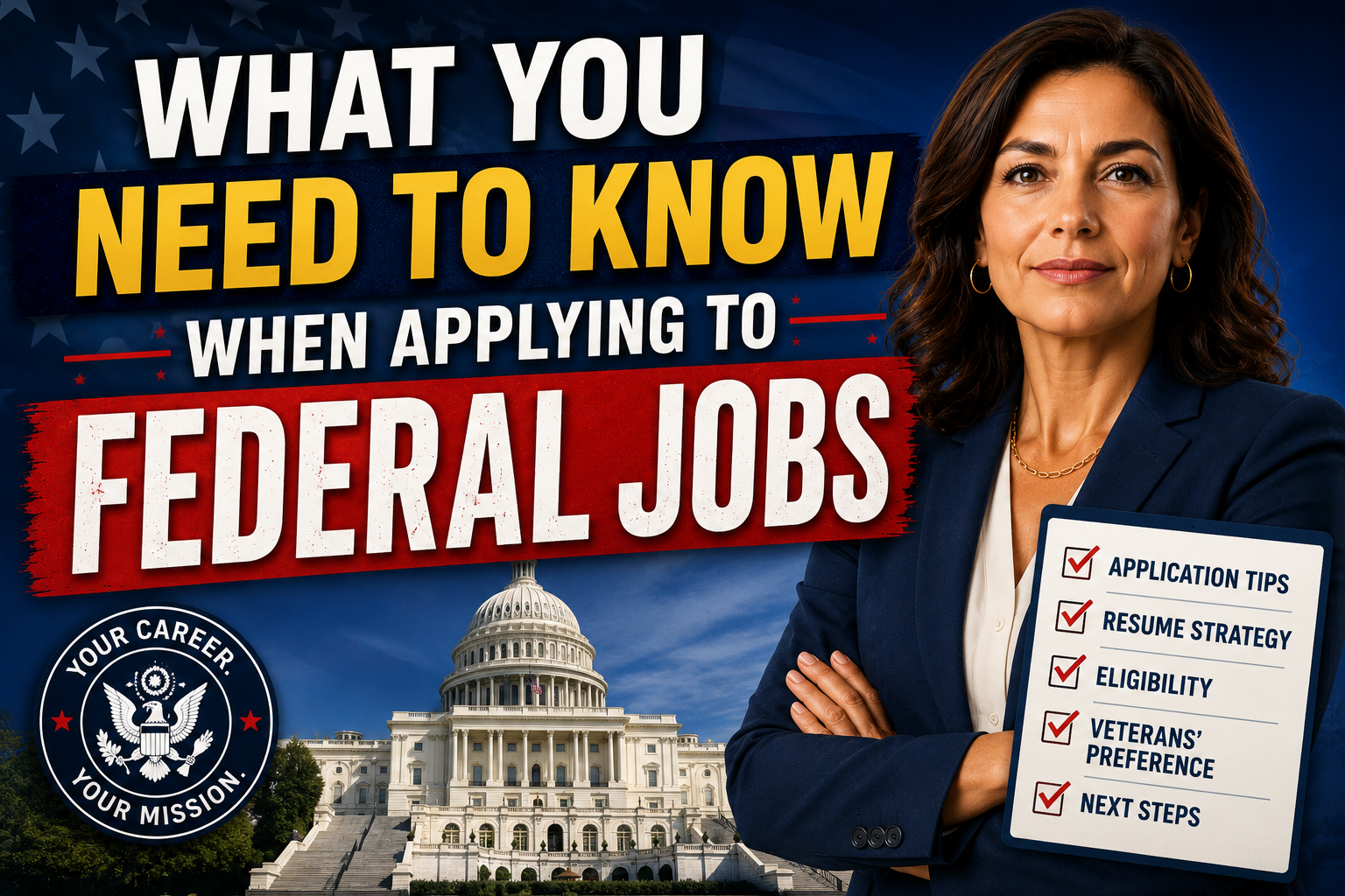 Image featuring a federal job applicant in front of the U.S. Capitol beside the text “What You Need to Know When Applying to Federal Jobs.”