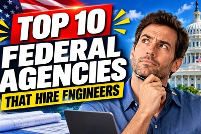 YouTube-style thumbnail featuring a thoughtful male engineer holding a pen, with the U.S. Capitol, American flag, engineering blueprints, and bold text reading “Top 10 Federal Agencies That Hire Engineers."